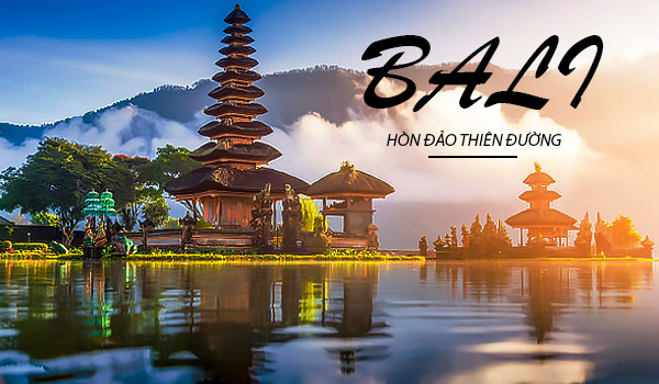 DU LỊCH BALI NÊN ĐI ĐÂU, LÀM GÌ?