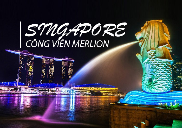 CÔNG VIÊN SƯ TỬ BIỂN MERLION – BIỂU TƯỢNG HUYỀN THOẠI CỦA SINGAPORE