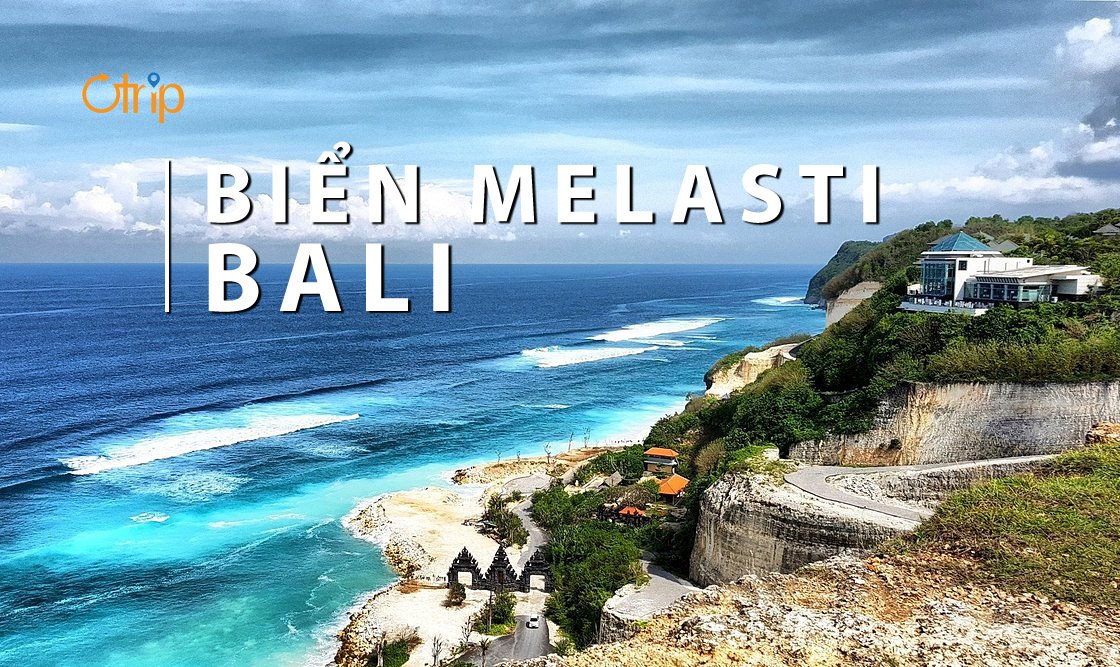 BÃI BIỂN MELASTI – BÃI BIỂN QUYẾN RŨ TRÊN ĐẢO BALI