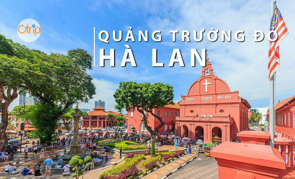 QUẢNG TRƯỜNG HÀ LAN – SẮC MÀU CHÂU ÂU Ở MALAYSIA