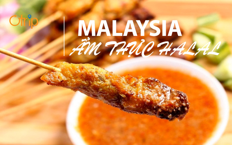 HALAL – Đặc trưng ẩm thực Hồi giáo
