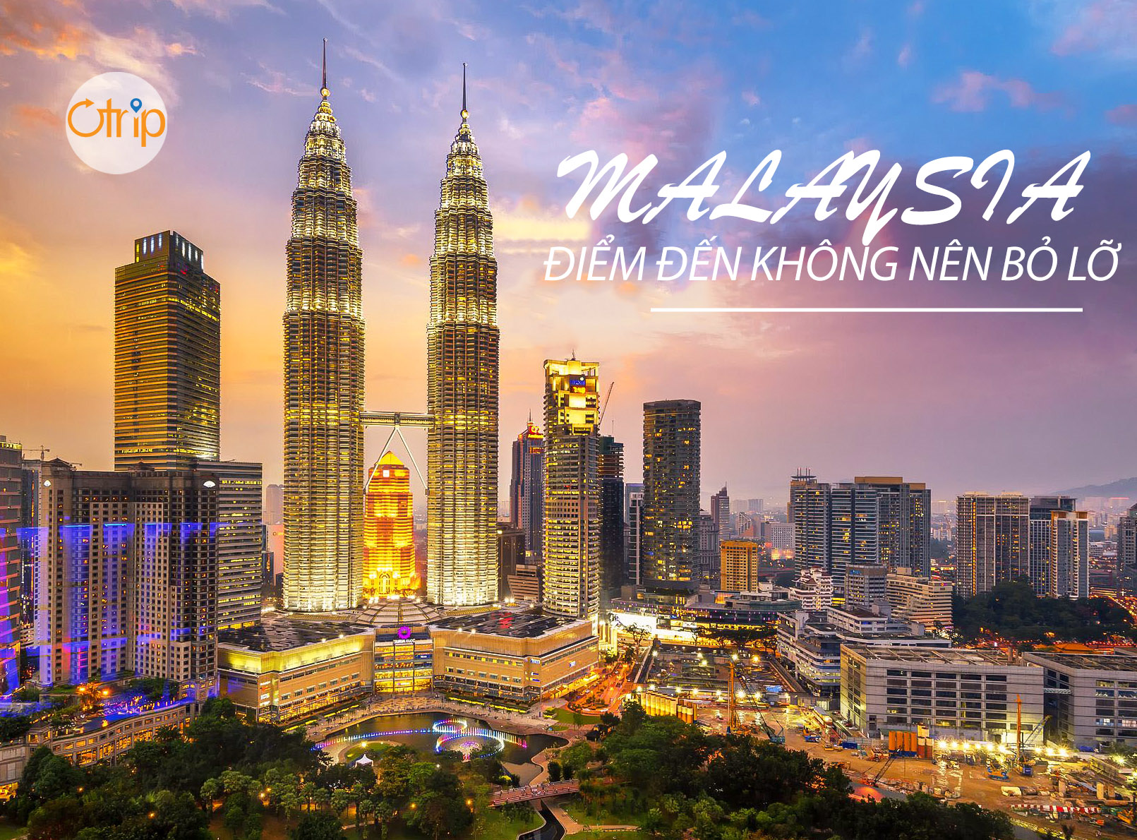 Top những điểm đến không thể bỏ lỡ tại Malaysia