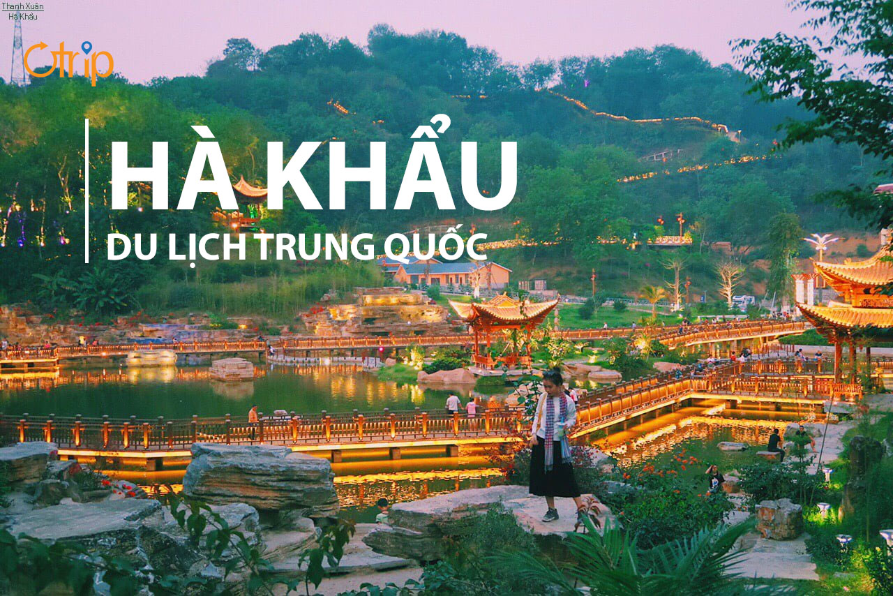 REVIEW HÀ KHẨU – ĂN VÀ CHƠI GÌ