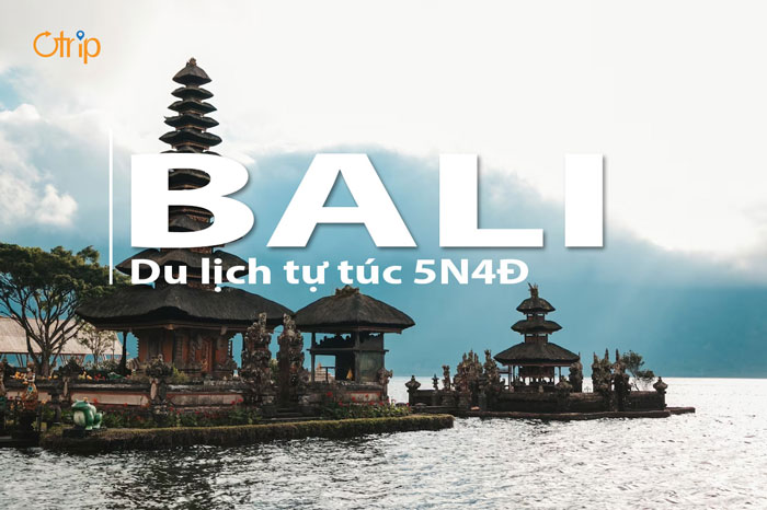 KINH NGHIỆM ĐI BALI TỰ TÚC 5N4Đ