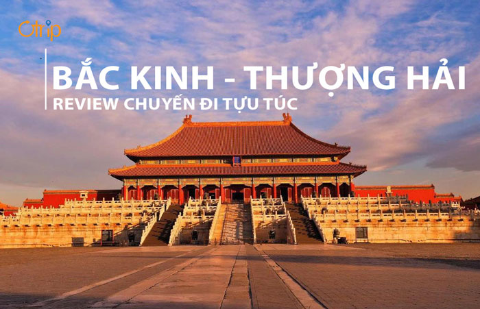 [REVIEW] LẦN ĐẦU ĐI TỰ TÚC ĐẾN BẮC KINH – THƯỢNG HẢI