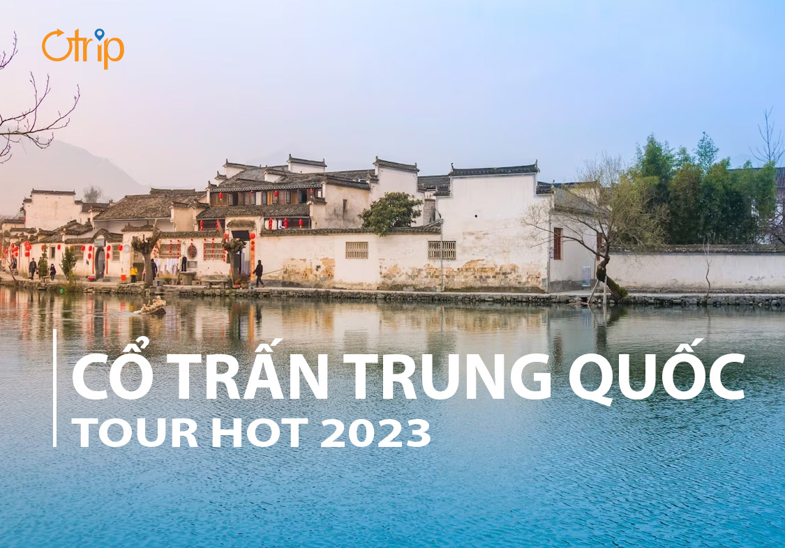 REVIEW DU LỊCH CỔ TRẤN TRUNG QUỐC 8N7Đ