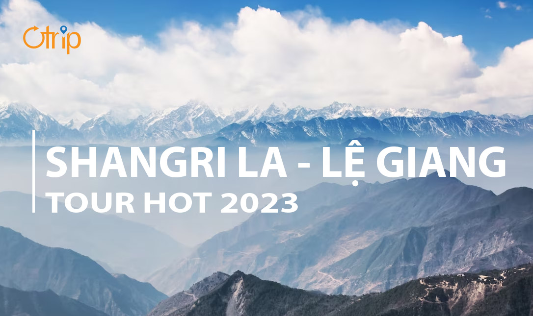 VÀI TIPS CHO CHUYẾN ĐI LỆ GIANG – SHANGRI LA