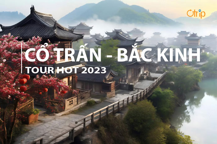 VI VU CỔ BẮC THỦY TRẤN – BẮC KINH