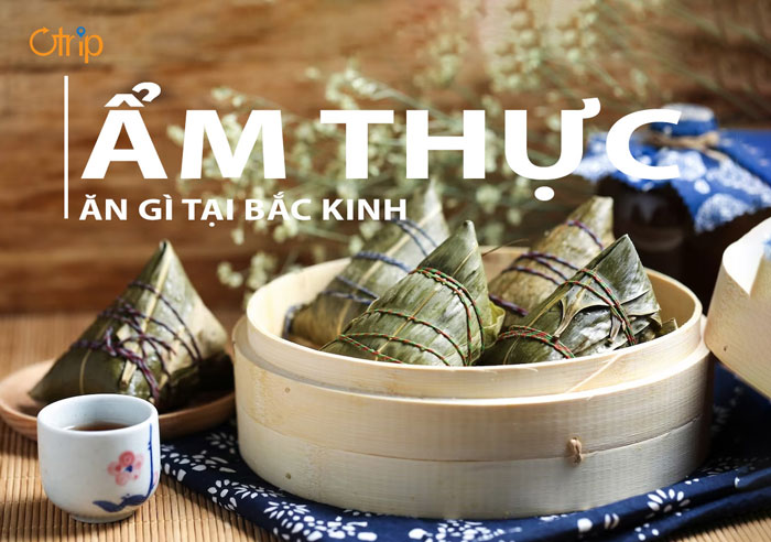 ĂN GÌ KHI DU LỊCH BẮC KINH?