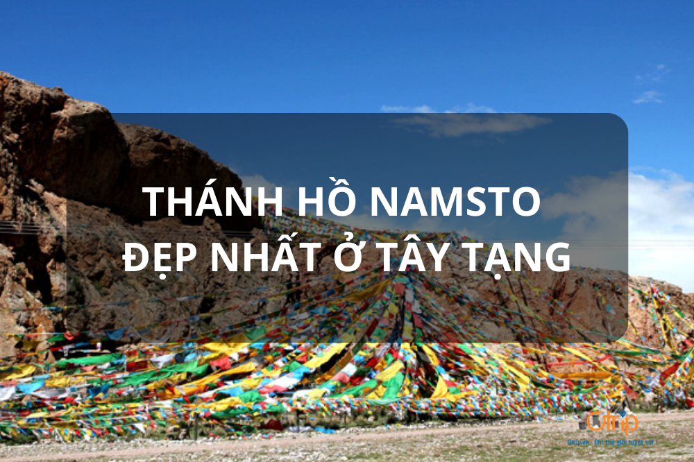 THÁNH HỒ NAMSTO ĐẸP NHẤT Ở TÂY TẠNG