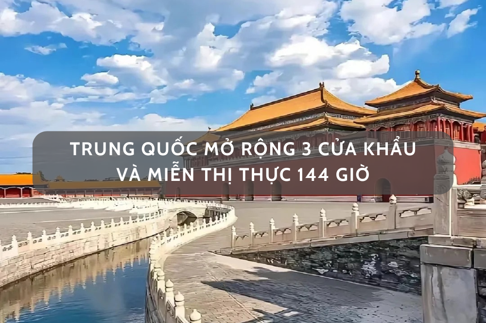 Trung Quốc mở rộng thêm 3 cửa khẩu và quy định miễn thị thực 144 giờ