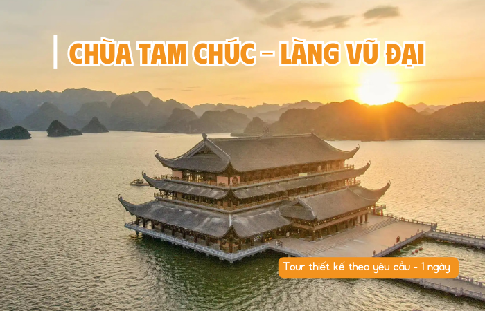 HÀ NỘI – CHÙA TAM CHÚC – LÀNG VŨ ĐẠI
