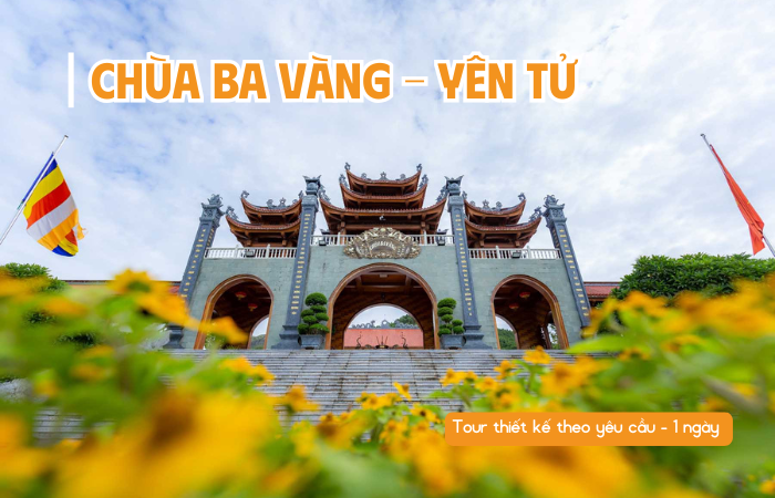 HÀ NỘI – CHÙA BA VÀNG – YÊN TỬ – HÀ NỘI