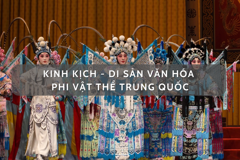 Di sản văn hóa phi vật thể Trung Quốc – “Kinh kịch”